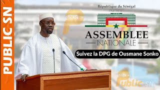 DIRECT🔴 Assemblée ] DPG du Premier Ministre : Ousmane Sonko décline sa feuille de route