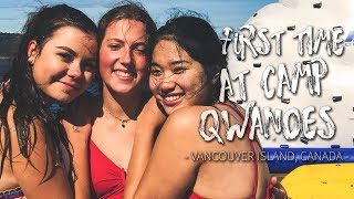 Making Memories: First time at Camp Qwanoes (Crofton, BC)