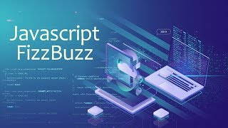 Introduction To Javascript | The FizzBuzz Test | Eduonix