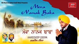 Mera Nanak Baba ਮੇਰਾ ਨਾਨਕ ਬਾਬਾ | Hardeep Deepa || Dharmik || Latest Punjabi Songs 2021 Hd Music