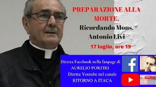 Preparazione alla morte. Ricordando Mons. Antonio Livi