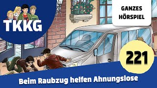 TKKG Folge 221: Beim Raubzug helfen Ahnungslose | Ganzes Hörspiel Hörspiel des Monats November 2024