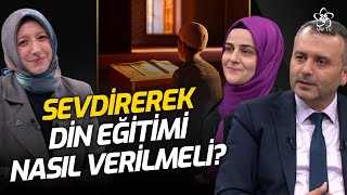 Sevdirerek Din Eğitimi Nasıl Verilmeli? | Vakti Geldi (1. Bölüm)