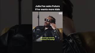 🚨JULIA FOX ASK FUTURE IF HE WANTS MORE KIDS!!!👀😬🍼