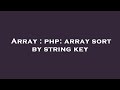 Array : php: array sort by string key