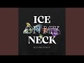 Ice on my neck