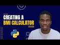 Programming a BMI Calculator with Python | Python Projects for Beginners