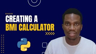 Programming a BMI Calculator with Python | Python Projects for Beginners