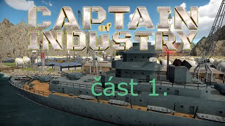 Další vylepšení lodě, S2, díl15  část 1. - Captain of Industry