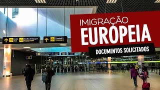 Imigração Europeia - Documentos Solicitados
