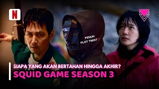 [RESMI TAYANG] Squid Game Season 3 - Bocoran \u0026 Analisis Lengkap Alur Cerita Hingga TEORI TERGILA‼️