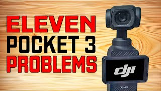 11 Problems With DJI Osmo Pocket 3