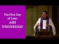 Sermon by The Rev. Neil K. Raman on The First Day of Lent: Ash Wednesday, February 22, 2023