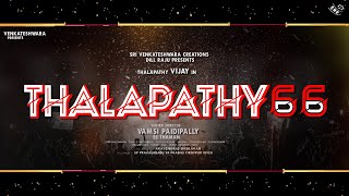 Thalapathy 66 Promo Official – Mass Announcement Video – Vijay – Thaman – Vamsi – Dil Raju