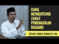 Cara Menghitung Zakat Penghasilan Dagang - Ustadz Abdul Somad Lc. MA