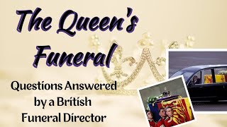 The Queen's Royal Funeral Questions Answered