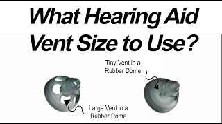 What Hearing Aid Vent Size to Use?