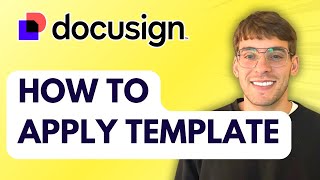 How to Apply Template in Docusign [2026 Full Guide]