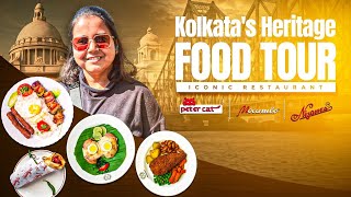 Kolkata’s Iconic Restaurant | Heritage Restaurant Food Tour In Kolkata | Best Of Kolkata Food