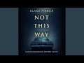 Chapter 106 - Not This Way (A Rachel Blackwood Suspense Thriller—Book One)