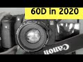 Is canon 60D still Good in 2020?