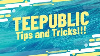 TEEPUBLIC print on demand!!! Get to know some of the tips and tricks to help you make money online