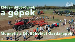 Zölden dübörögnek a gépek - Megnyílt a 36. Bábolnai Gazdanapok | MMG