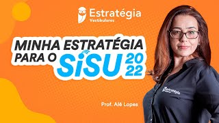 Começou o SISU 2022 | Minha Estratégia para o SISU 2022 - Prof. Alê Lopes