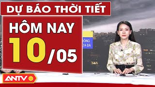 Dự báo thời tiết hôm nay 10/5: Nam Bộ bớt nắng nóng, chiều tối mưa to | ANTV