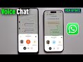 How to Use WhatsApp Voice Chat Feature | WhatsApp Voice Chat New Update