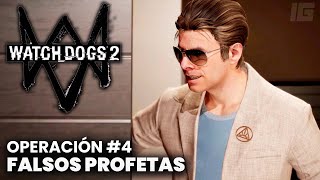 Watch Dogs 2 (PC) - Operación #4 - Falsos Profetas (Español Latino)