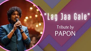 Lag Jaa Gale - @paponmusic | Tribute To Lata Mangeshkar 🙏❤️