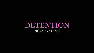 Detention by Melanie Martinez (Lyrics)