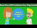 Rosie Gives AGK Punishment Day/UnGrounded (My Version)