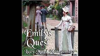 Emily's Quest by Lucy Maud Montgomery read by Various | Full Audio Book