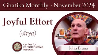 Ghatika Monthly Meditation 16: Joyful Effort with John Bruna (Jangchub Chophel)