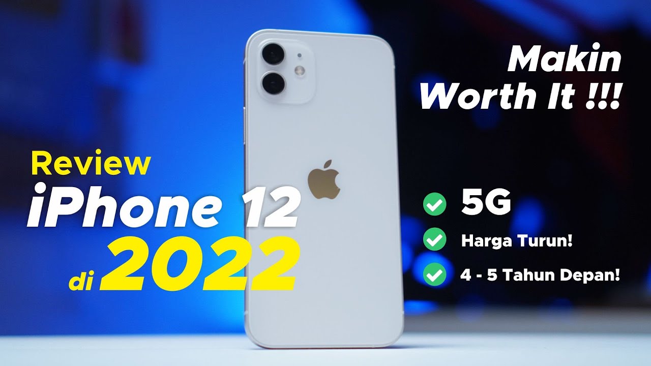 IPhone 12 Makin Worth It Di Tahun 2022! (Harga ANJLOK, 5G Ready, Dll ...