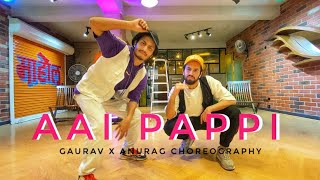 Aai Pappi - Kismat Konnection I Dance Cover I Choreography : Gaurav & Anurag