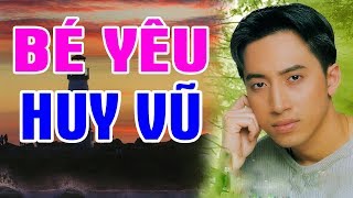 Huy Vũ - bé yêu (Official MV)