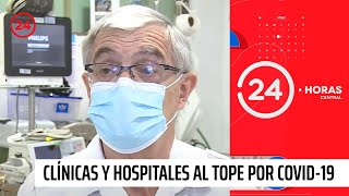 Clínicas y hospitales al tope: cada hora mueren cinco chilenos por COVID-19 | 24 Horas TVN Chile