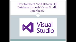 How to Insert Data in SQL Database through Visual Studio Interface?