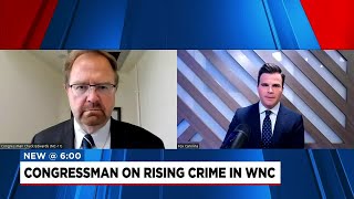 Congressman discusses rising crime rate in Western North Carolina