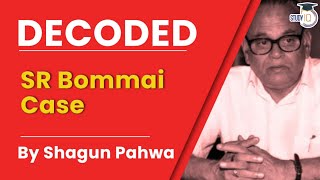 SR Bommai Case. Decoded By Shagun Pahwa | Indian Polity