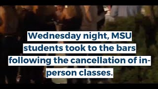 MSU students flood bars after in-person classes suspended