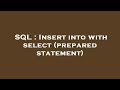 SQL : Insert into with select (prepared statement)