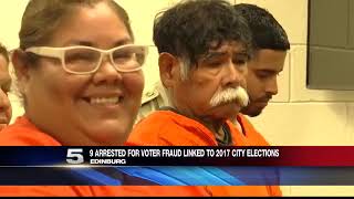 9 More Arrests Made in Connection to Voter Fraud Investigation in Edinburg