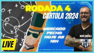 CARTOLA 2024 - RODADA 4 - LIVE