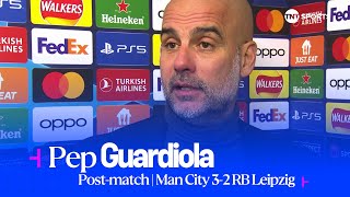 "WE PLAYED REALLY ANXIOUS" 😩 | Pep Guardiola | Man City 3-2 RB Leipzig | Champions League