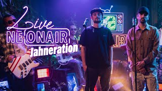 JAHNERATION – TURNING | NEONAIR LIVE SESSION