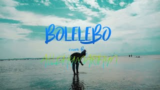 BOLELEBO - REGGAE VERSION _ COVER BY ALLDHYMARTHYN ( official video lyrics)